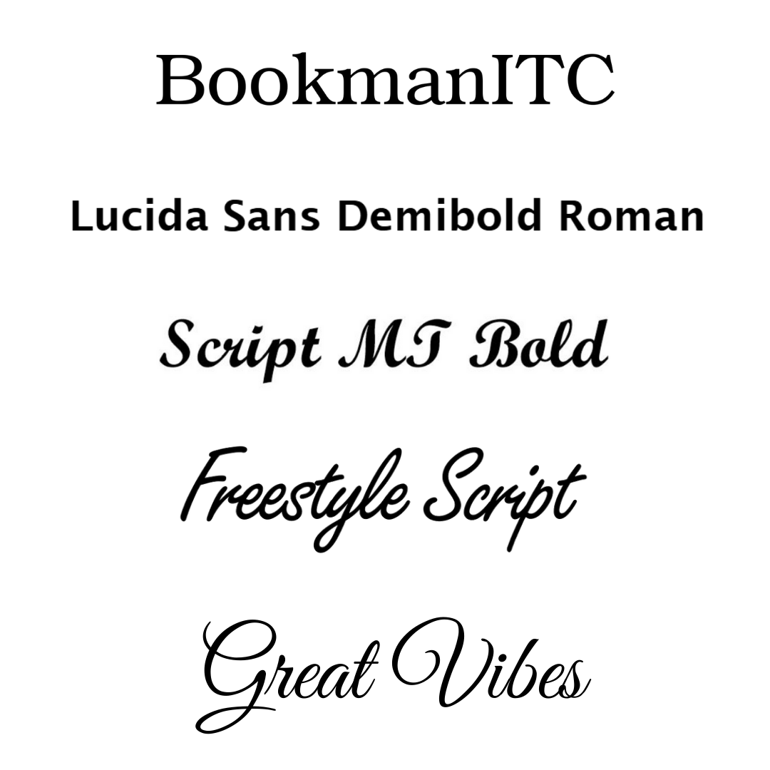 Engraving font samples: BookmanITC, Lucida Sans Demibold Roman, Script MT Bold, Freestyle Script, Great Vibes